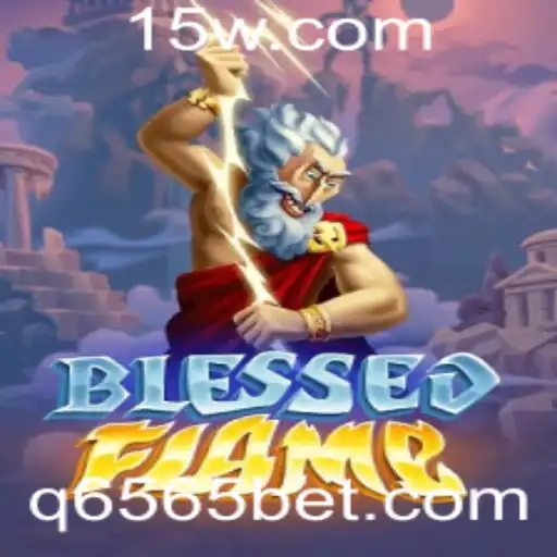 6565bet | Descubra o Mundo Fascinante de BlessedFlame: O Jogo de Estratégia Inovador